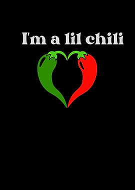 I'm a Lil Chili