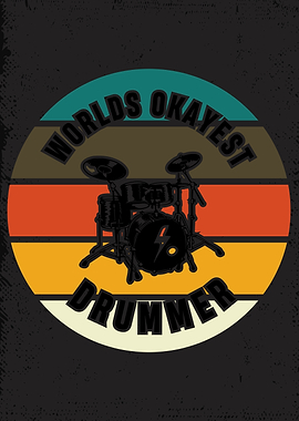 World's Okayest Drummer Humorous Drumming Art
