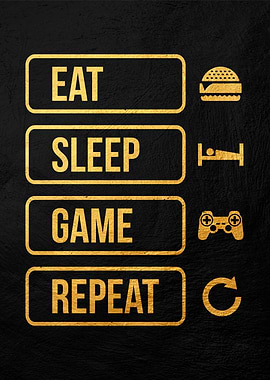 Eat Sleep Game Repeat