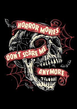 Horror movies don't scare me anymore