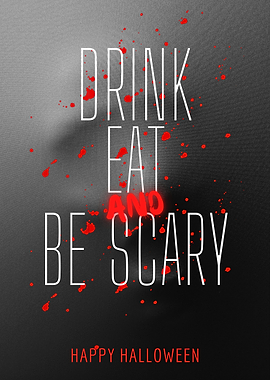 Drink Eat and Be Scary Halloween