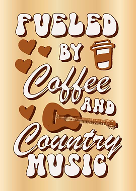 Fueled by Coffee &amp; Country Music