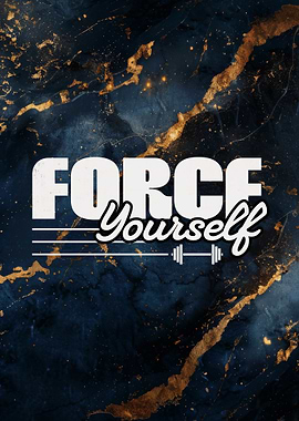 Force Yourself Motivation Poster