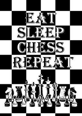 Eat Sleep Chess Repeat