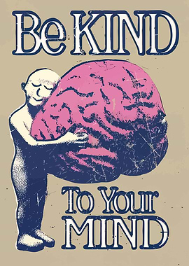 Be Kind to Your Mind
