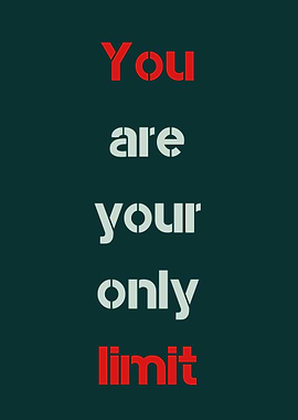You Are Your Only Limit