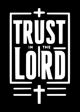 Trust in the Lord