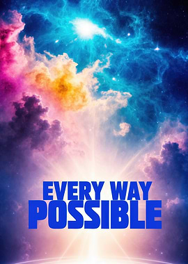 'Every Way Possible' Colorful Space Art