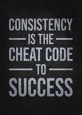 Consistency Is Cheat Code To Success