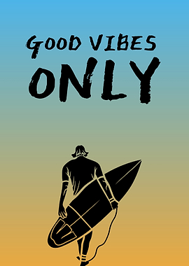 Good Vibes Only Surfer