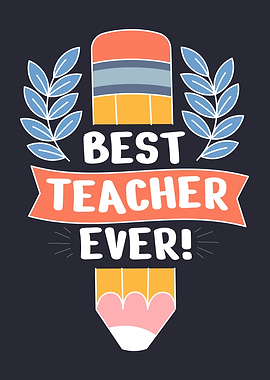 Best Teacher Ever Pencil Design