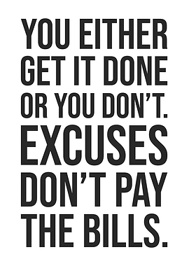 Excuses Don't Pay the Bills - Money Motivational
