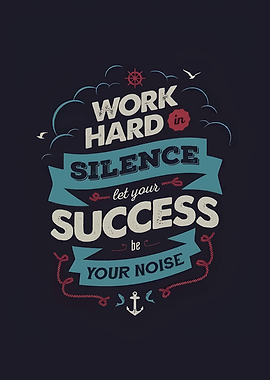 Work Hard in Silence