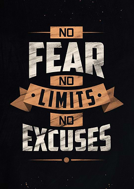 No Fear No Limits No Excuses