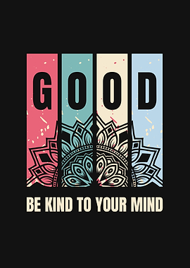 Good Vibes Mandala Be Kind To Your Mind