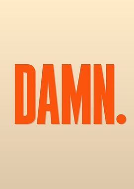 Damn. Minimalist Poster