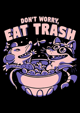 Eat Trash Funny Animal Design