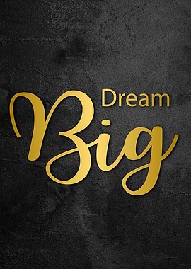 Dream Big