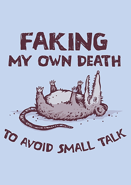 Faking Death to Avoid Small Talk
