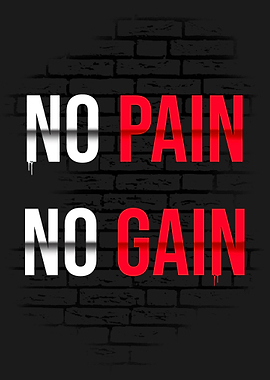 No Pain No Gain - Gym Motivation