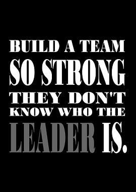 Build A Strong Team Leader