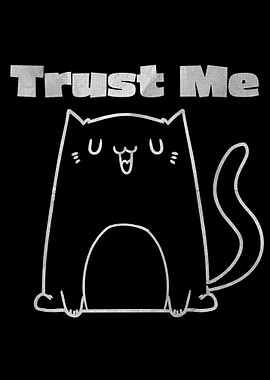 Trust Me Cat