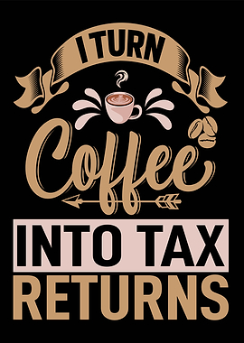 Accountant Coffee CPA Coffee Tax Returns