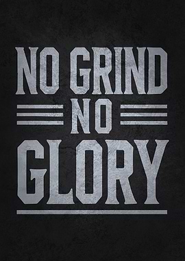 No Grind No Glory