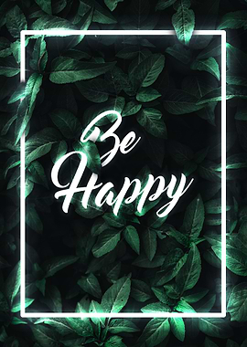 Be Happy Green Leaves