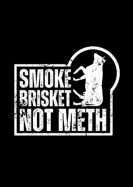 Smoke Brisket Not Meth