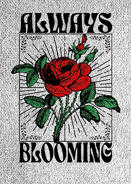 Always Blooming