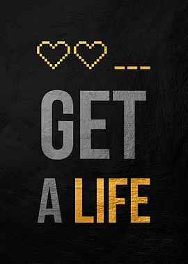Get a Life Gamer Poster