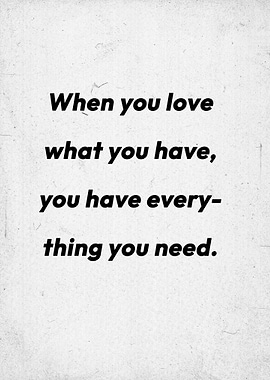 Love What You Have