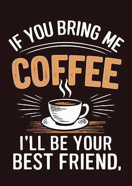 Coffee's Best Friend