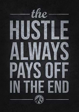 Hustle Always Pays Off - Success Motivational