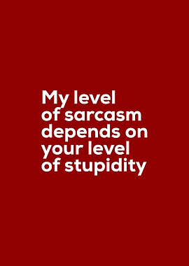 Sarcasm Level Poster