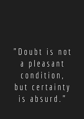Doubt and Certainty Quote