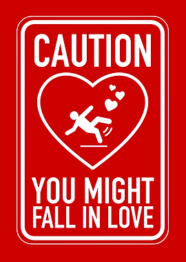 Caution: Fall in Love