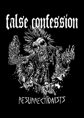 False Confession Resurrectionists