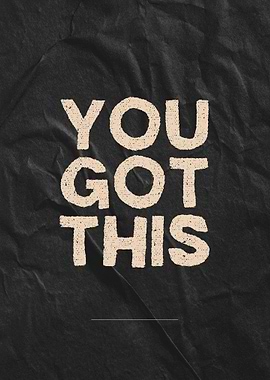 You Got This Poster