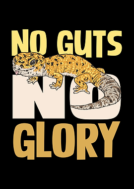Leopard Gecko No Guts No Glory