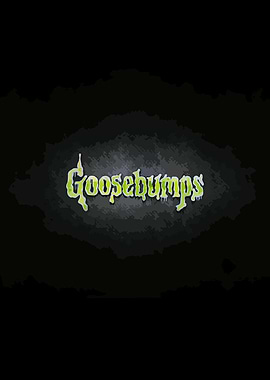 Goosebumps Poster