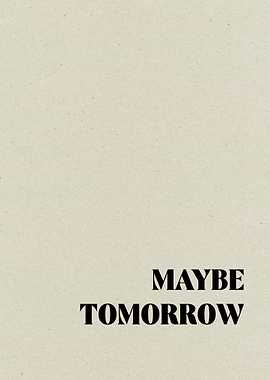 Maybe Tomorrow