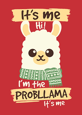 I'm the probllama