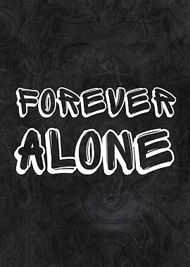Forever Alone Text Art