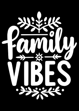 Family Vibes Quote