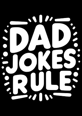 Dad Jokes Rule