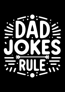 Dad Jokes Rule
