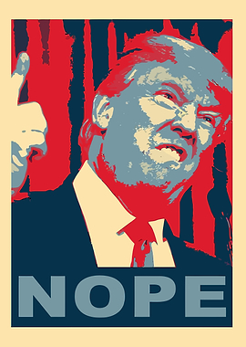 Trump Nope Poster