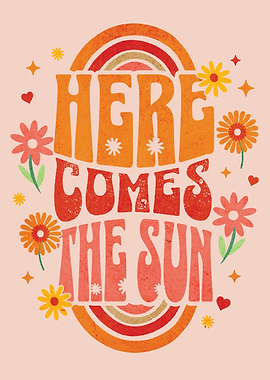 Here Comes The Sun